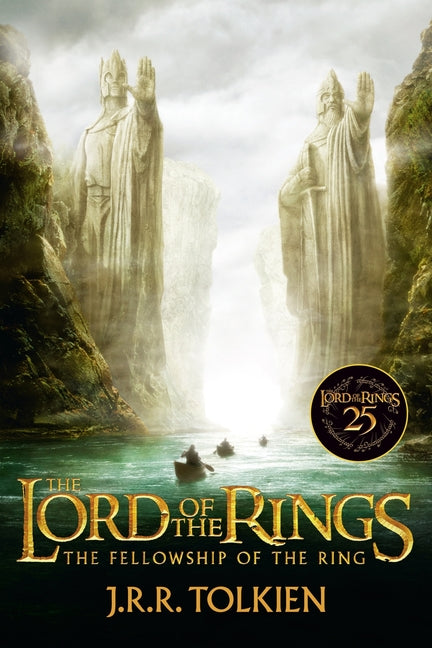 Book cover for Fellowship of the Ring 25th Anniversary [Movie Tie-In]: Being the First Part of the Lord of the Rings