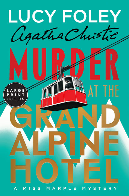 Book cover for Murder at the Grand Alpine Hotel: The New Miss Marple Mystery