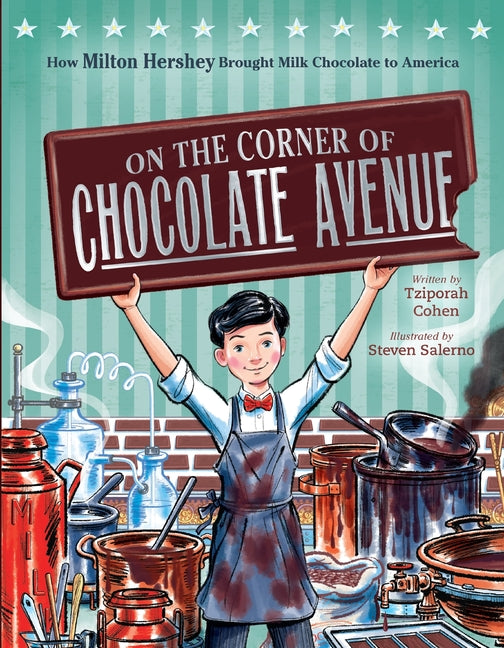 Book cover for On the Corner of Chocolate Avenue: How Milton Hershey Brought Milk Chocolate to America