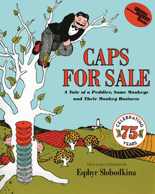 Book cover for Caps for Sale: A Tale of a Peddler, Some Monkeys and Their Monkey Business