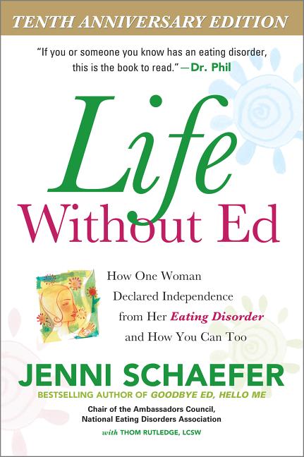 Book cover for Life Without Ed: How One Woman Declared Independence from Her Eating Disorder and How You Can Too