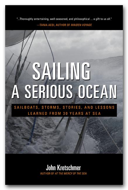 Book cover for Sailing a Serious Ocean: Sailboats, Storms, Stories and Lessons Learned from 30 Years at Sea