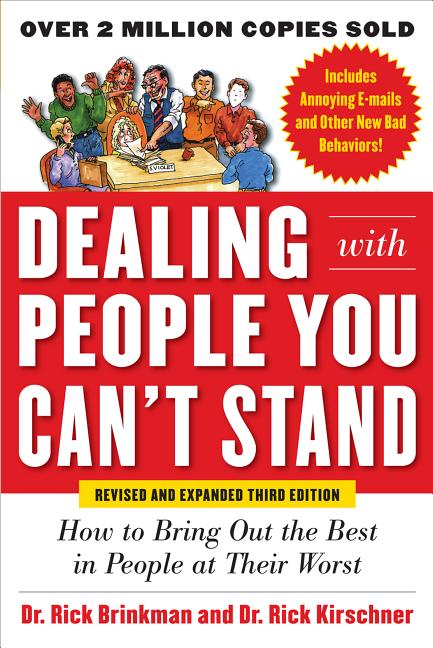 Book cover for Dealing with People You Can't Stand: How to Bring Out the Best in People at Their Worst