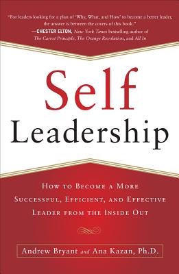 Book cover for Self-Leadership: How to Become a More Successful, Efficient, and Effective Leader from the Inside Out