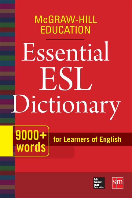 Book cover for McGraw-Hill Education Essential ESL Dictionary: 9,000+ Words for Learners of English