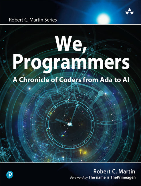 Book cover for We, Programmers: A Chronicle of Coders from ADA to AI