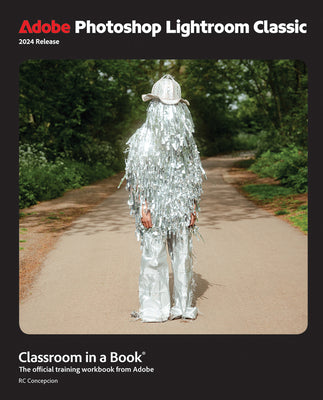 Book cover for Adobe Photoshop Lightroom Classic Classroom in a Book 2024 Release