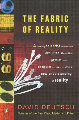 Book cover for The Fabric of Reality: The Science of Parallel Universes--And Its Implications