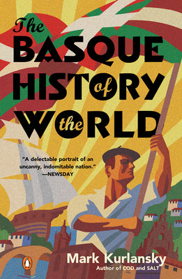 Book cover for The Basque History of the World: The Story of a Nation