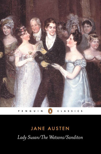 Book cover for Lady Susan; The Watsons; Sanditon
