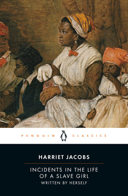 Book cover for Incidents in the Life of a Slave Girl: Written by Herself