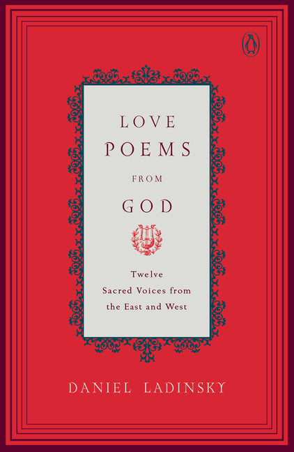 Book cover for Love Poems from God: Twelve Sacred Voices from the East and West