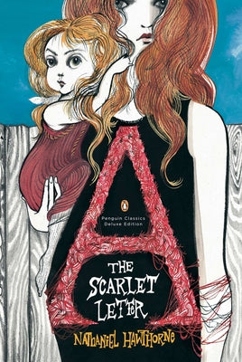 Book cover for The Scarlet Letter: (Penguin Classics Deluxe Edition)