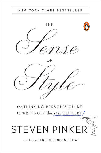 Book cover for The Sense of Style: The Thinking Person's Guide to Writing in the 21st Century