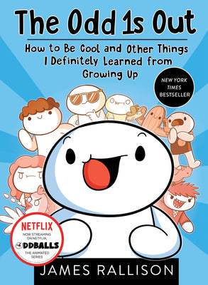 Book cover for The Odd 1s Out: How to Be Cool and Other Things I Definitely Learned from Growing Up