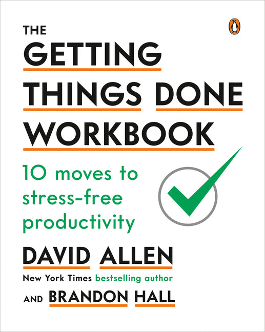 Book cover for The Getting Things Done Workbook: 10 Moves to Stress-Free Productivity