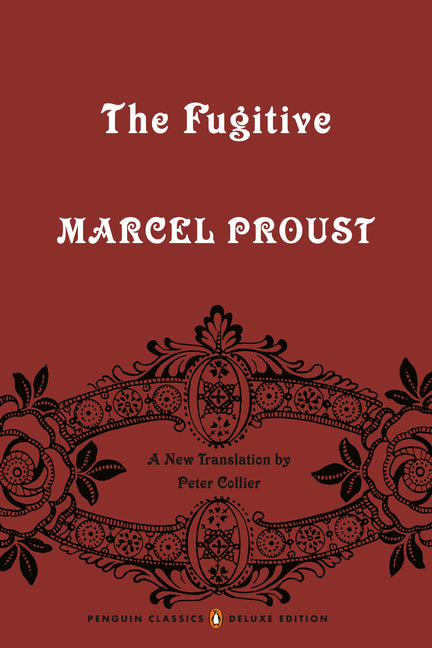 Book cover for Fugitive: In Search of Lost Time, Volume 6 (Penguin Classics Deluxe Edition)