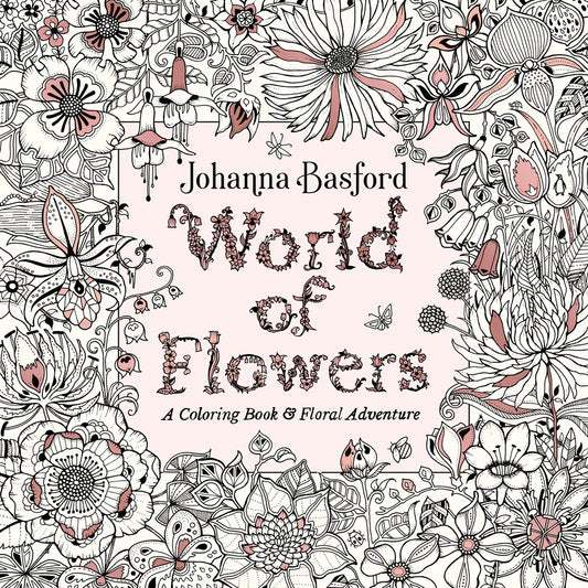 Book cover for World of Flowers: A Coloring Book and Floral Adventure