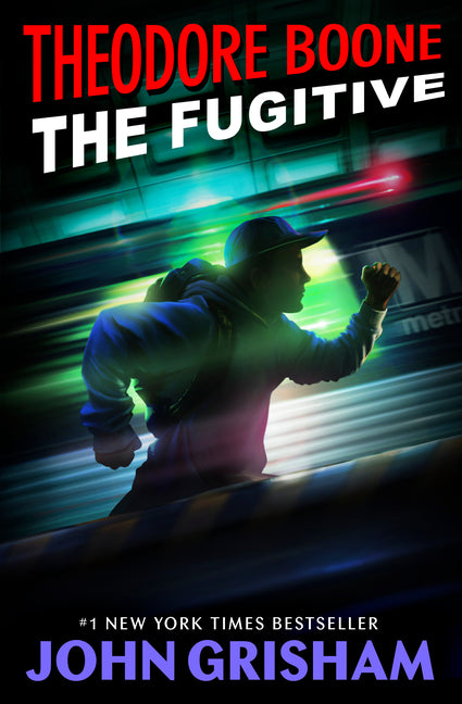 Book cover for Theodore Boone: The Fugitive
