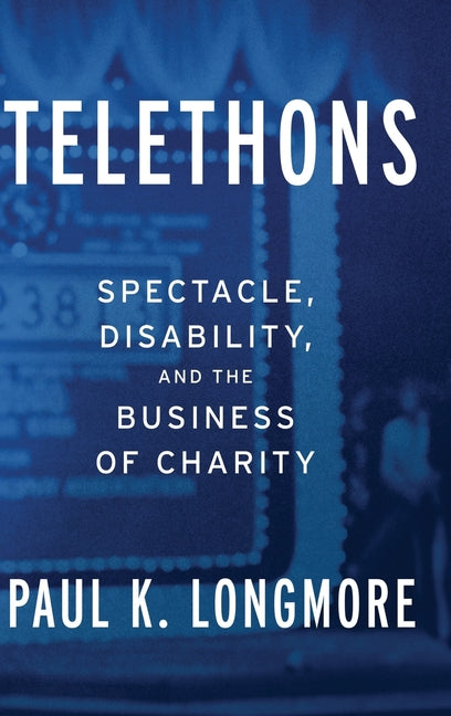 Book cover for Telethons: Spectacle, Disability, and the Business of Charity