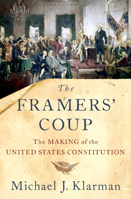 Book cover for Framers' Coup: The Making of the United States Constitution