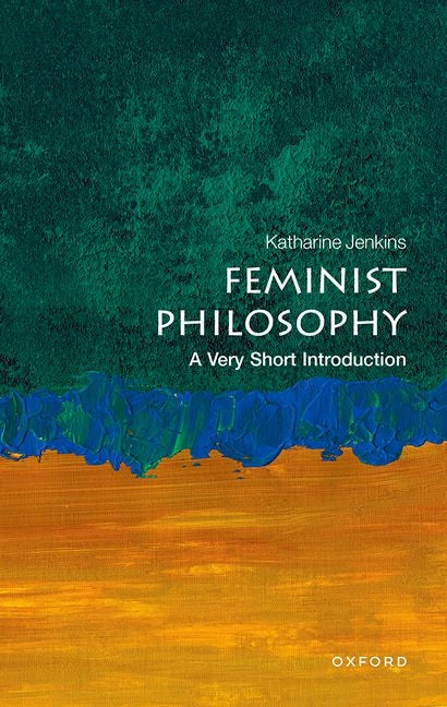 Book cover for Feminist Philosophy: A Very Short Introduction
