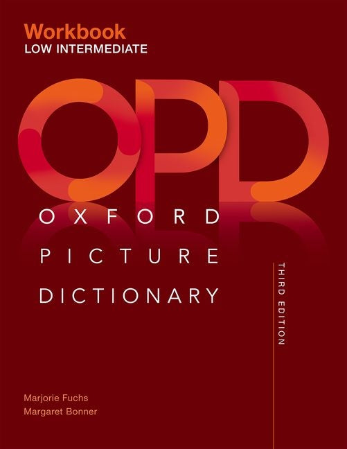 Book cover for Oxford Picture Dictionary Third Edition: Low-Intermediate Workbook