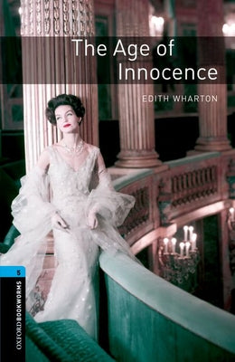 Book cover for Oxford Bookworms Library: The Age of Innocence: Level 5: 1,800 Word Vocabulary