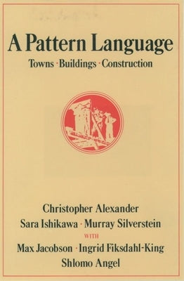 Book cover for A Pattern Language: Towns, Buildings, Construction