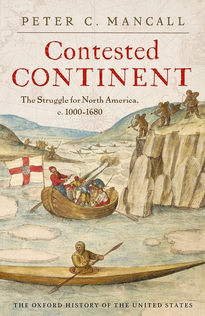 Book cover for Contested Continent: The Struggle for North America, C. 1000-1680