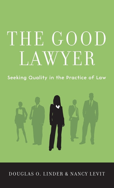Book cover for Good Lawyer: Seeking Quality in the Practice of Law