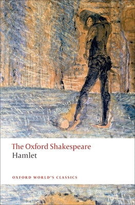 Book cover for Hamlet: The Oxford Shakespearehamlet