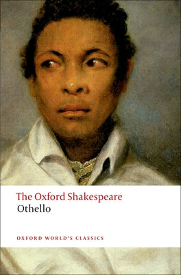 Book cover for Othello: The Moor of Venice: The Oxford Shakespeareothello: The Moor of Venice