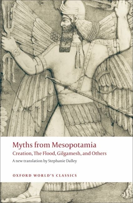 Book cover for Myths from Mesopotamia: Creation, the Flood, Gilgamesh, and Others