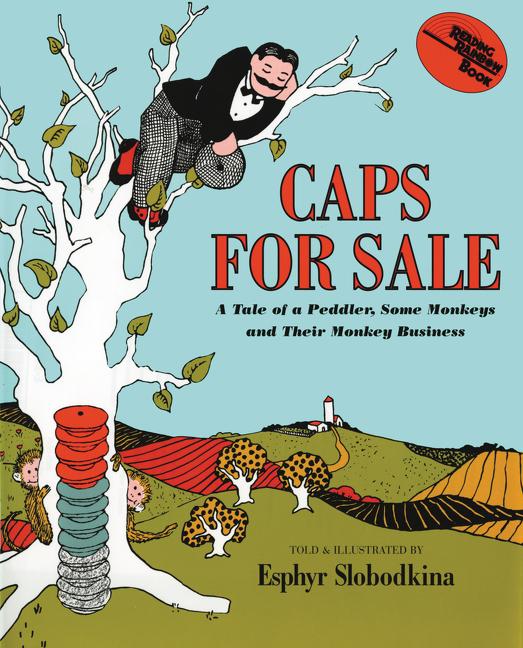 Book cover for Caps for Sale: A Tale of a Peddler, Some Monkeys and Their Monkey Business