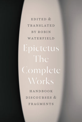 Book cover for The Complete Works: Handbook, Discourses, and Fragments