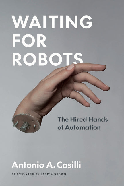 Book cover for Waiting for Robots: The Hired Hands of Automation