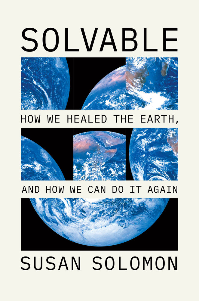 Book cover for Solvable: How We Healed the Earth, and How We Can Do It Again