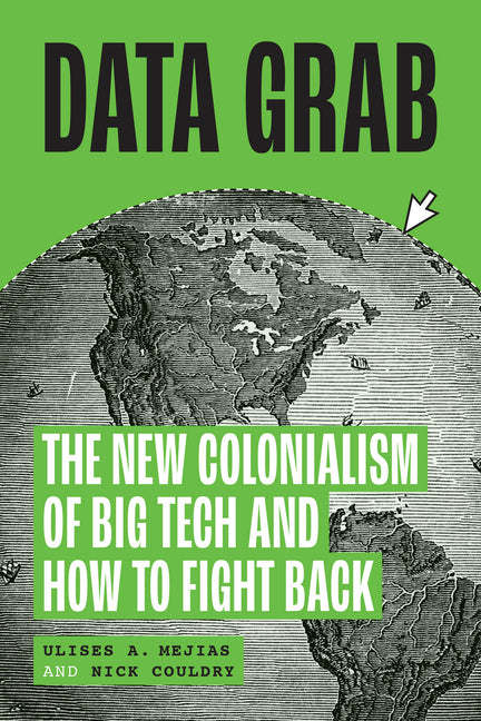 Book cover for Data Grab: The New Colonialism of Big Tech and How to Fight Back