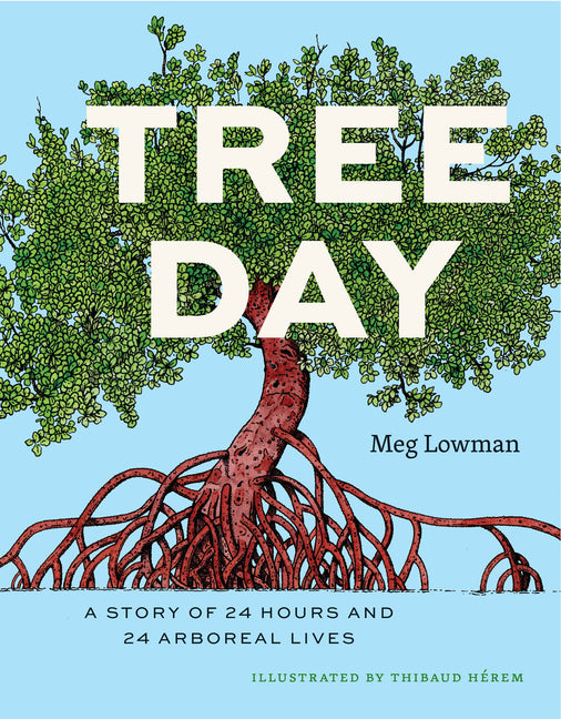Book cover for Tree Day: A Story of 24 Hours and 24 Arboreal Lives
