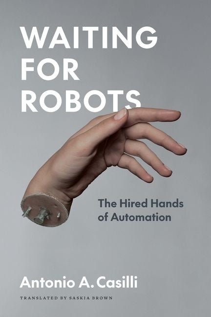 Book cover for Waiting for Robots: The Hired Hands of Automation