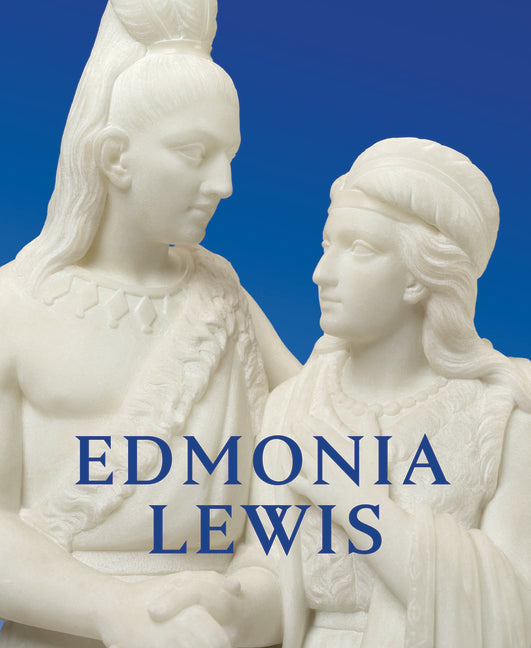 Book cover for Edmonia Lewis: Said in Stone