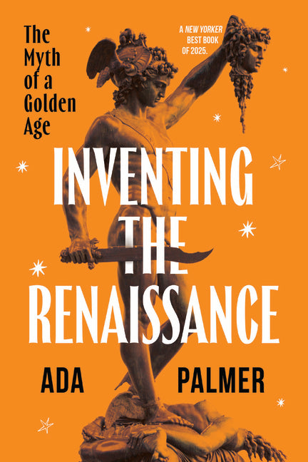 Book cover for Inventing the Renaissance: The Myth of a Golden Age