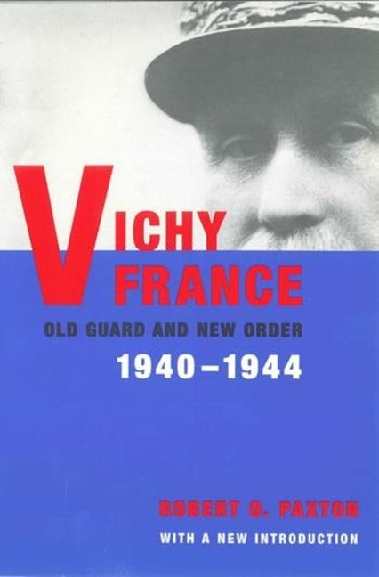 Book cover for Vichy France: Old Guard and New Order (Revised)