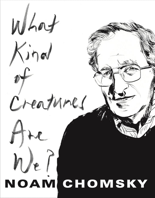 Book cover for What Kind of Creatures Are We?