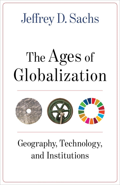 Book cover for Ages of Globalization: Geography, Technology, and Institutions