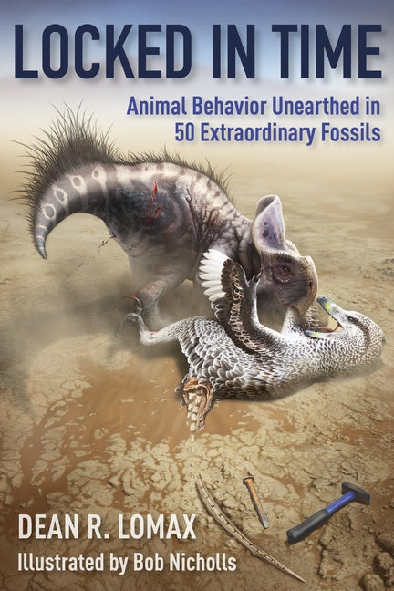 Book cover for Locked in Time: Animal Behavior Unearthed in 50 Extraordinary Fossils
