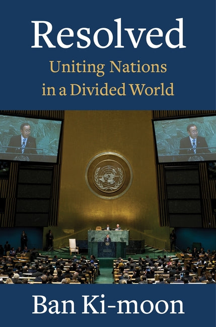 Book cover for Resolved: Uniting Nations in a Divided World