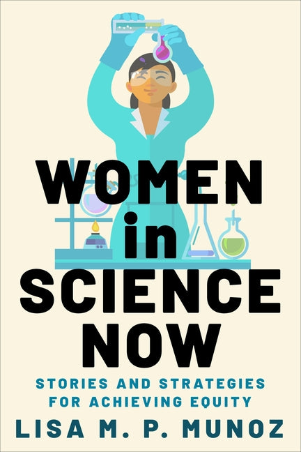 Book cover for Women in Science Now: Stories and Strategies for Achieving Equity