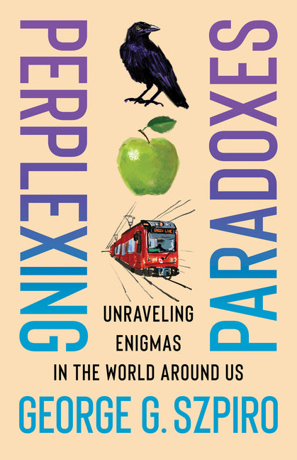 Book cover for Perplexing Paradoxes: Unraveling Enigmas in the World Around Us